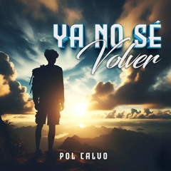 Ya no se volver