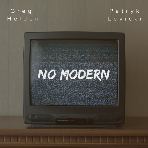 No Modern (Single Edit) (ft. Patryk Levicki)