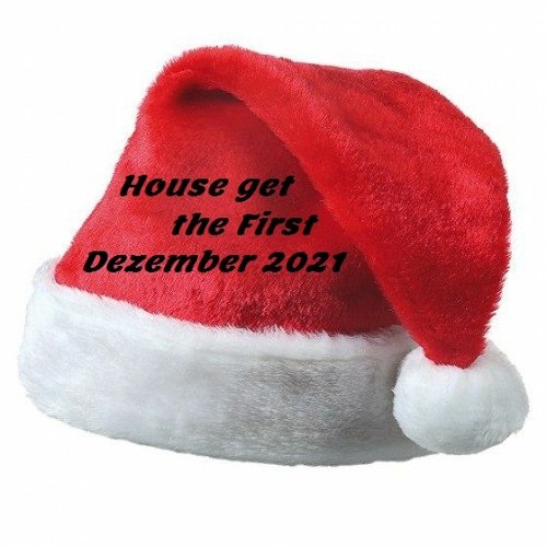 House Get The First - Dezember_2021