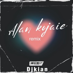 Alan Kojaie Hiphopologist remix  ft Ali ardavan