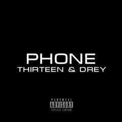 Phone - Drey & Thirteen