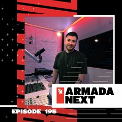 Armada Next | Episode 195 | Ben Malone