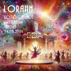 Lorahn at Ecstatic Dance Amsterdam 04.08.2024 Sunday in The Jungle (wmf/ Basher Toe & Hilight Tribe)