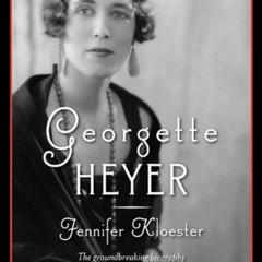 ACCESS KINDLE 💛 Georgette Heyer by  Jennifer Kloester [KINDLE PDF EBOOK EPUB]