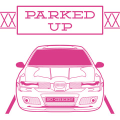 Parked Up - SO GREEN