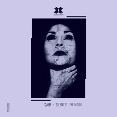 Sarf - Silencio Obligado [Premiere I ASRDS010]
