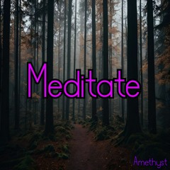 Amethyst - Meditate [COPYRIGHT FREE]