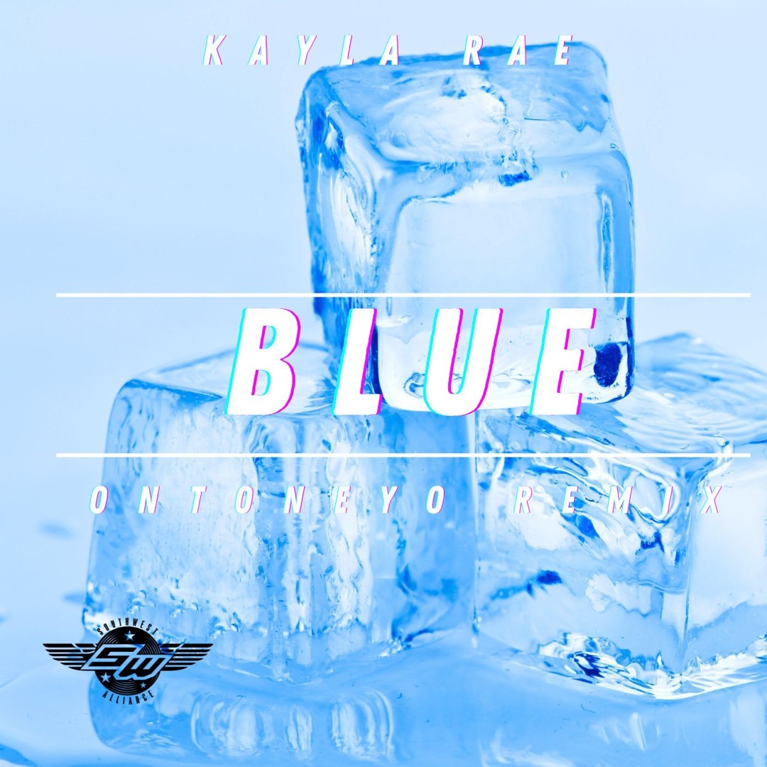 Stream Kayla Rae - Blue - Ontoneyo Remix by Southwest Alliance | Listen ...