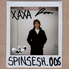 SPINSESH.006 - XAXA