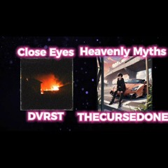 CLOSE EYES + HEAVENLY MYTHS