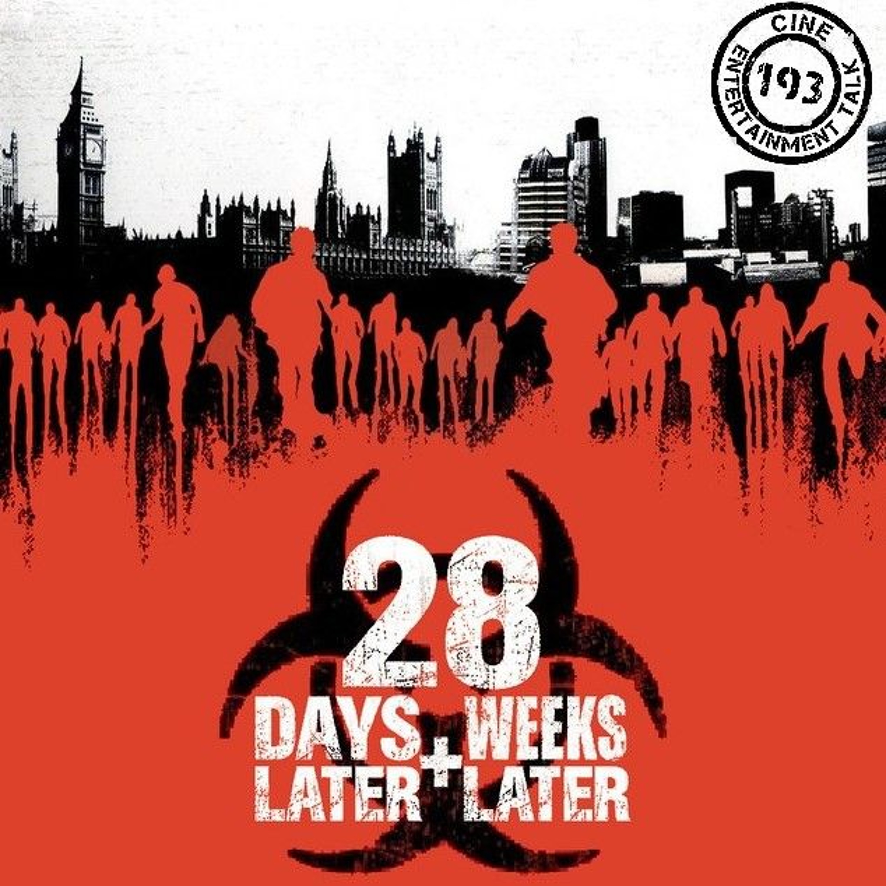 Folge 193 - 28 Days Later / 28 Weeks Later (Danny Boyle, Alex Garland, Cillian Murphy)