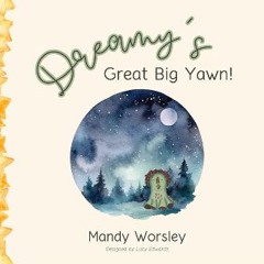 ebook read [pdf] 🌟 Dreamy's Great Big Yawn! Pdf Ebook
