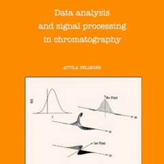 free EBOOK 📮 Data Analysis and Signal Processing in Chromatography (Volume 21) (Data