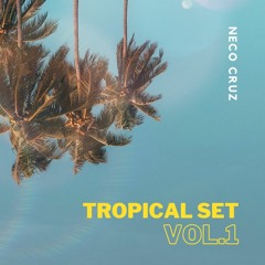 Tropical House Set Feb23