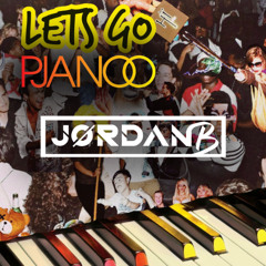 Let's Go Pjanoo (JordanB Mashup) Filtered