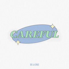 Careful (prod trepap)