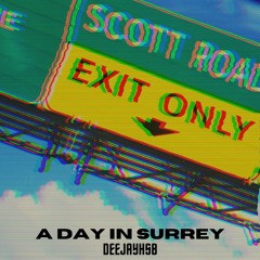 A Day In Surrey I DEEJAYHSB
