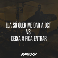 Ela Só Quer Me Dar a Bct Vs Deixa a Pica Entrar