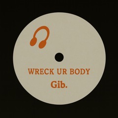 Wreck Ur Body