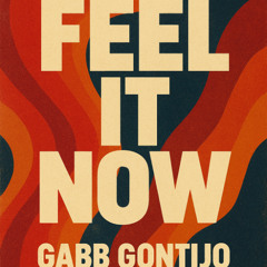 Feel it now