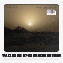 House Session 01 | 129 bpm | Warm Pressure