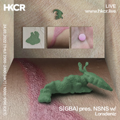 S(GBA) pres. NSNS with Loradeniz - 24/03/2022