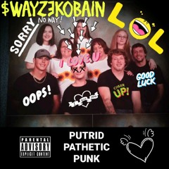 🤢PUTRID🤮😡PATHETIC🤬🤘🏻PUNK🖕🏻