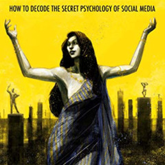 View EPUB 💝 Instagods: How to Decode the Secret Psychology of Social Media by  Sonny