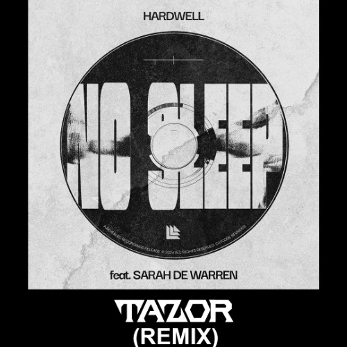 Hardwell - No Sleep (Tazor Remix)