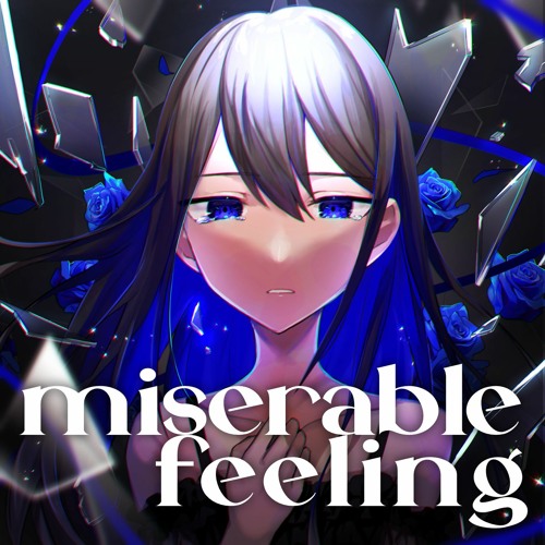 miserable feeling[2021秋M3][お-19]