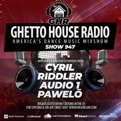 GHR - Show 947- Cyril, Audio 1, Riddler, Pawelo