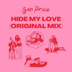 Ben Price - Hide My Love (Original Mix)