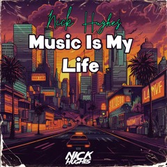 Nick Hughes Music Is My Life