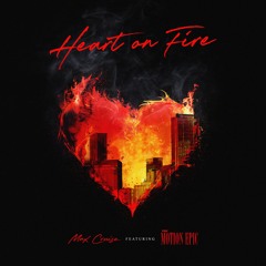 Heart On Fire (feat. The Motion Epic)