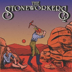 The Stoneworkers - The Stoneworkers 2