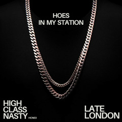 Hoes In My Station (Original Mix)