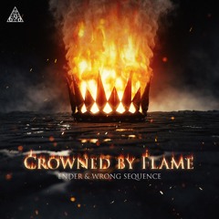 Ender & Wrong Sequence - Crowned By Flame