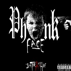 PhonkFace (Prod. NIGHTMVRE)