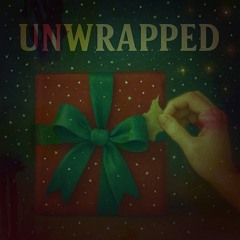 UNWRAPPED