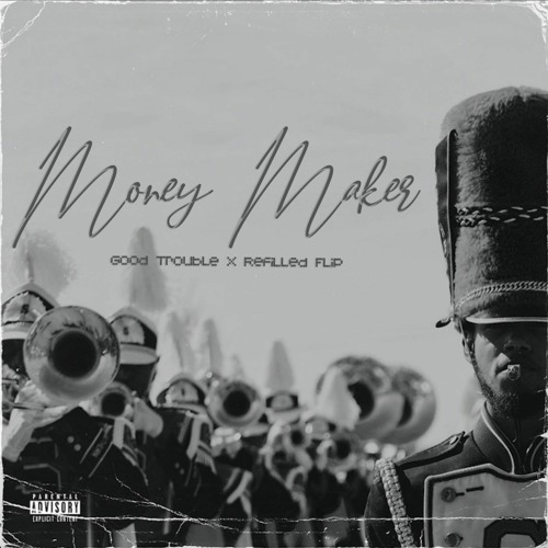 Money Maker (Good Trouble & Refilled Flip) [FREE DOWNLOAD]