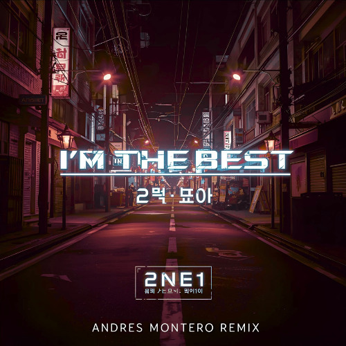 Stream Im The Best 2NE1 - Andres Montero Remix FREE DOWNLOAD by Andres ...