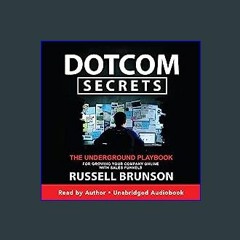 <PDF> 📕 Dotcom Secrets: The Underground Playbook for Growing Your Company Online with Sales Funnel