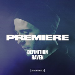Premiere: Definition - Raven [Definition:Music]