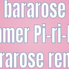 Summer Pi - Ri - Bam（bararose Remix）
