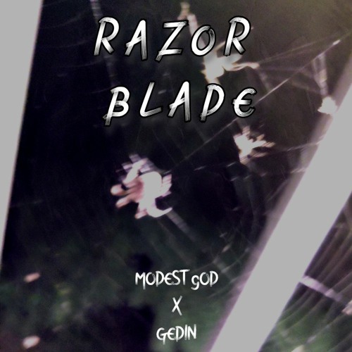 Razor Blade (feat. GEDIN)