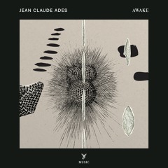 PREMIERE: Jean Claude Ades - Awake (Original Mix) [Scorpios Music]