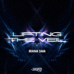 Brahma Sama - Lifting The Veil (Original Mix)