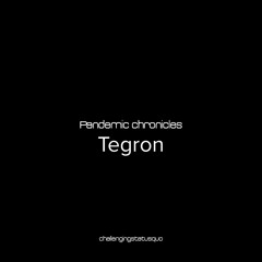 Pandemic chronicles - Tegron
