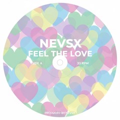 NEVSX - Feel The Love | FREE DOWNLOAD