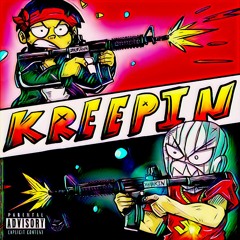 KREEPIN' Ft. XANAKIN SKYWOK (PROD. YUNGGLIZZY)